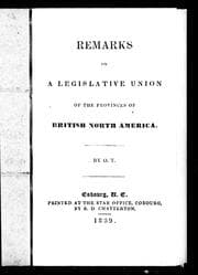Remarks on a legislative union of the provinces of British North America