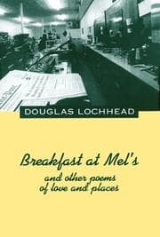 Breakfast at Mel's and other poems of love and places