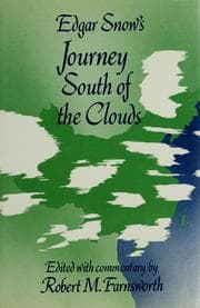 Edgar Snow's journey south of the clouds