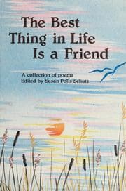 The best thing in life is a friend