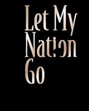 Let my nation go