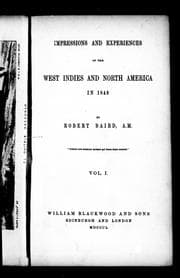 Impressions and experiences of the West Indies and North America in 1849