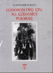 Ludobójstwo UPA na ludności polskiej