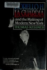 Fiorello H. La Guardia and the making of modern New York