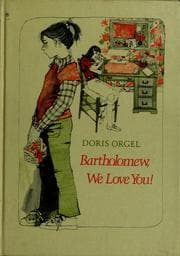 Bartholomew, we love you!