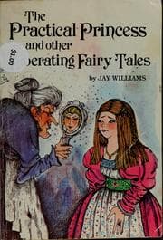 "The Practical Princess" and Other Liberating Fairy Tales