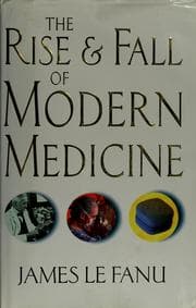The rise and fall of modern medicine