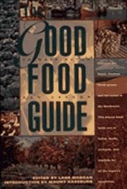 The Good food guide to Washington and Oregon