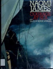 Courage At Sea Tales of Heroic Voyages