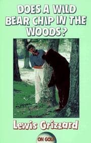 Does a wild bear chip in the woods?