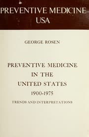 Preventive medicine in the United States, 1900-1975