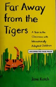 Far away from the tigers