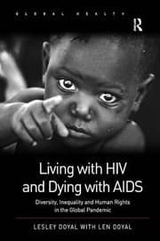 Living With Hiv And Dying With Aids Diversity Inequality And Human Rights In The Global Pandemic