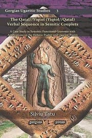 The Qatalyiqtol Yiqtolqatal Verbal Sequence In Semitic Couplets A Case Study In Systemic Functional Grammar With Applications On The Hebrew Psalter And Ugaritic Poetry