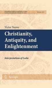 Christianity Antiquity And Enlightenment Interpretations Of Locke
