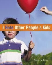 I hate other people's kids