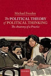 The Political Theory Of Political Thinking The Anatomy Of A Practice