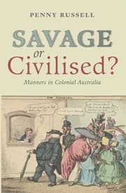 Savage Or Civilised Manners In Colonial Australia