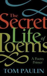 The Secret Life Of Poems A Poetry Primer