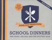 Good Old Fashioned School Dinners