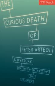 The Curious Death Of Peter Artedi A Mystery In The History Of Science