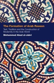 The Formation of Arab Reason
            
                Contemporary Arab Scholarship in the Social Sciences