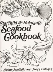 Starchild & Holahan's Seafood cookbook