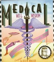 Medical wit and wisdom