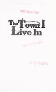 The town I live in