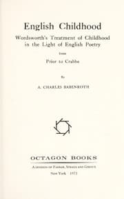 English childhood; Wordsworth's treatment of childhood in the light of English poetry from Prior to Crabbe