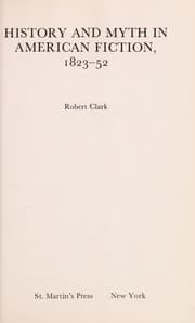 History and myth in American fiction, 1823-52