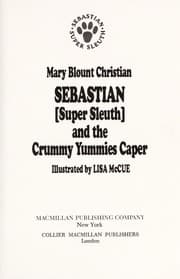 Sebastian, super sleuth, and the crummy yummies caper