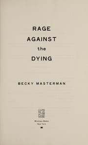 Rage against the dying