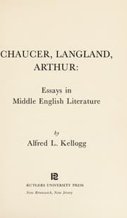 Chaucer, Langland, Arthur: essays in Middle English literature