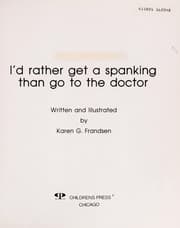 I'd rather get a spanking than go to the doctor