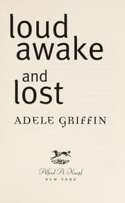 Loud awake and lost