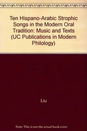 Ten Hispano-Arabic strophic songs in the modern oral tradition