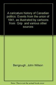 A caricature history of Canadian politics