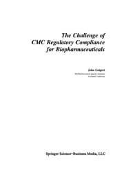 The Challenge of CMC Regulatory Compliance for Biopharmaceuticals