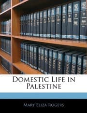 Domestic Life in Palestine