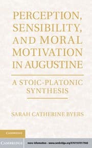 Perception, sensibility, and moral motivation in Augustine