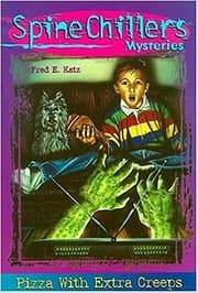 Pizza With Extra Creeps (Spinechillers Series , No 4)