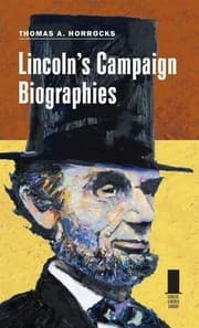 Lincoln's Campaign Biographies