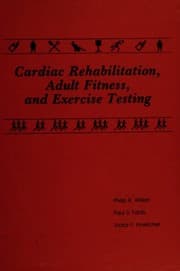 Cardiac rehabilitation, adult fitness, and exercise testing