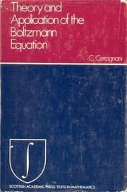 Theory and application of the Boltzmann equation