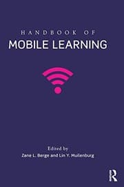 Handbook of Mobile Learning
