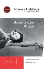 Mothers and other monsters