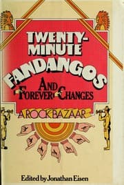 Twenty-minute fandangos and forever changes