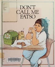 Don't call me Fatso