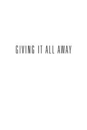 Giving it all away